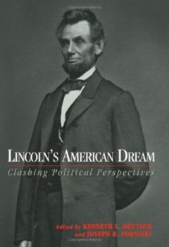 Paperback Lincoln's American Dream: Clashing Political Perspectives Book