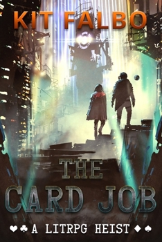 Paperback The Card Job: A LitRPG Heist Book