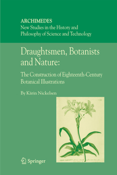 Paperback Draughtsmen, Botanists and Nature:: The Construction of Eighteenth-Century Botanical Illustrations Book