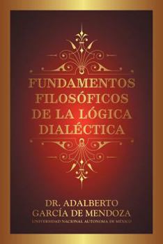 Fundamentos filosóficos de la Lógica Dialéctica