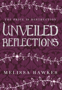 Unveiled Reflections - Book #2 of the Cloaked Shadows