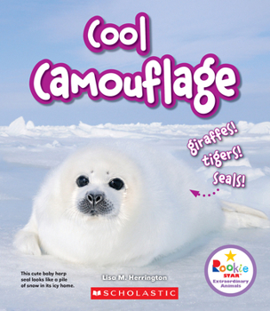 Hardcover Cool Camouflage: Giraffes! Tigers! Seals! (Rookie Star: Extraordinary Animals) Book