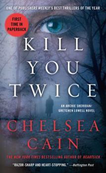 Mass Market Paperback Kill You Twice: An Archie Sheridan / Gretchen Lowell Novel Book