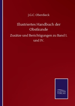 Paperback Illustriertes Handbuch der Obstkunde: Zusätze und Berichtigungen zu Band I. und IV. [German] Book