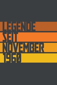 Legende seit November 1960: ein Geschenk für legendäre Menschen,120-zeiliges Notizbuchjournal (15x23cm), German Edition.