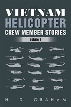 Paperback Vietnam Helicopter Crew Member Stories: Volume 1 Book