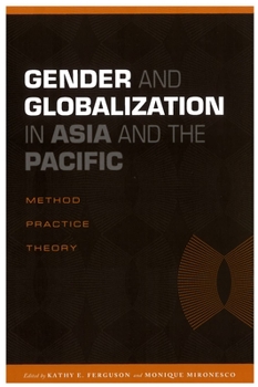 Paperback Gender and Globalization in Asia and the Pacific: Method, Practice, Theory Book