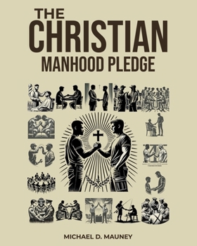 Paperback The Christian Manhood Pledge: Study Guide Book