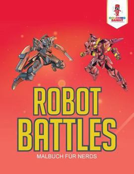 Paperback Robot Battles: Malbuch für Nerds [German] Book