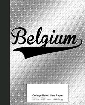 Paperback College Ruled Line Paper: BELGIUM Notebook Book