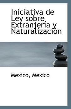 Paperback Iniciativa de Ley Sobre Extranjeria y Naturalizacion Book