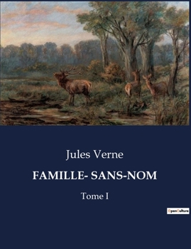 Paperback Famille- Sans-Nom: Lutte pour l'identité et la liberté au coeur du Québec du XIXe siècle [French] Book
