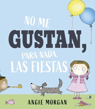 Hardcover No Me Gustan, Para Nada, Las Fiestas [Spanish] Book