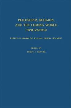 Paperback Philosophy, Religion, and the Coming World Civilization: Essays in Honor of William Ernest Hocking Book