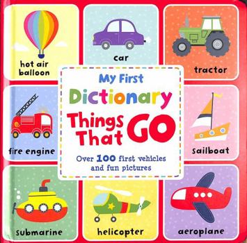 Board book Things That Go (My First Picture Dictionary) Book