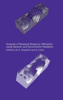 Hardcover Analysis of Residual Stress by Diffraction Using Neutron and Synchrotron Radiation Book