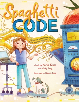 Hardcover Spaghetti Code: A Story about Problem-Solving, Pasta, and the Power of Big Ideas Book