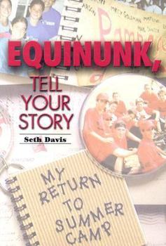 Paperback Equinuck, Tell Your Story: My Return to Summer Camp Book