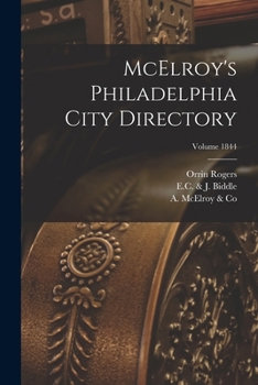 Paperback McElroy's Philadelphia City Directory; Volume 1844 Book