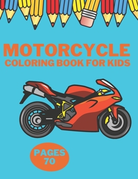 Paperback Motorcycle Coloring Book for Kids: Adults Scooter Gift KID Teenagers Motocross Racing Motorbikes Classic Retro Boys Book