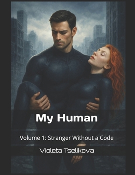 Paperback My Human: Volume 1: Stranger Without a Code Book