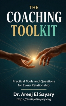 Paperback The Coaching Toolkit: Practical Tools and Questions for Every Relationship Book