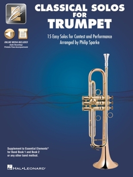 Paperback Essential Elements Classical Solos for Trumpet: 15 Easy Solos for Contest and Performance with Online Audio & Printable Piano Accompaniments Book