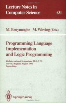 Paperback Programming Language Implementation and Logic Programming: 4th International Symposium, Plilp '92, Leuven, Belgium, August 26-28, 1992 Proceedings Book