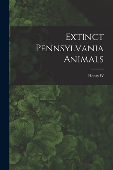 Paperback Extinct Pennsylvania Animals Book