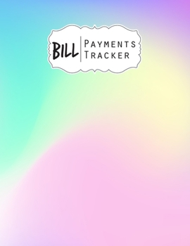 Paperback Bill Payments Tracker: Simple Monthly Bill Payments Checklist Organizer Planner Log Book Money Debt Tracker Keeper Budgeting Financial Planni Book