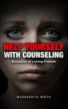 Paperback HELP YOURSELF with counseling: Resolution of a Living Problem Book