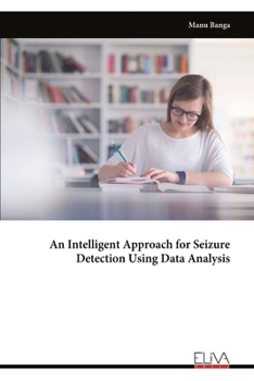 Paperback An Intelligent Approach for Seizure Detection Using Data Analysis Book