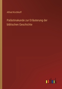 Paperback Palästinakunde zur Erläuterung der biblischen Geschichte [German] Book