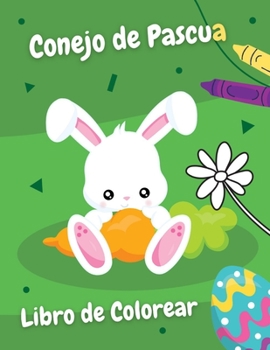 Paperback Conejo de Pascua Libro de colorear: Regalo sencillo para Niños! [Spanish] Book