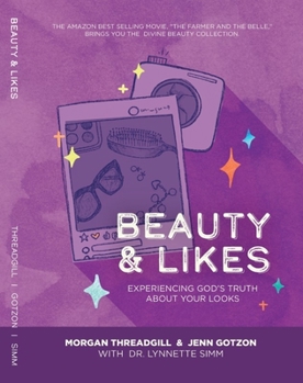 Paperback Beauty & Likes: Experiencing God's Truth about Your Looks Book