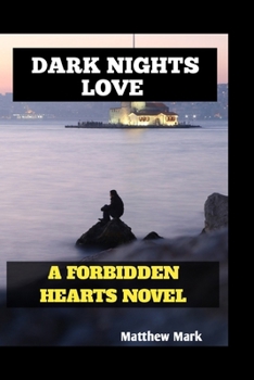 Paperback Dark Nights Love: A Forbidden Hearts Novel Book