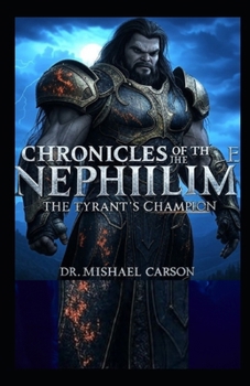Chronicles of the Nephilim: The Tyrant's Champion