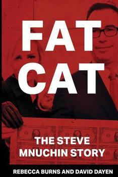 Paperback Fat Cat: The Steve Mnuchin Story Book