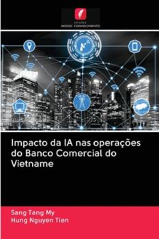Paperback Impacto da IA nas operações do Banco Comercial do Vietname [Portuguese] Book