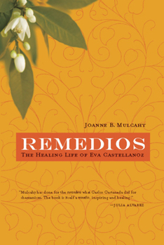 Paperback Remedios: The Healing Life of Eva Castellanoz Book