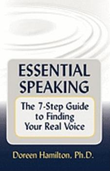 Paperback Essential Speaking: The 7-Step Guide to Finding Your Real Voice Book