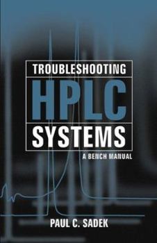 Spiral-bound Troubleshooting HPLC Systems: A Bench Manual Book