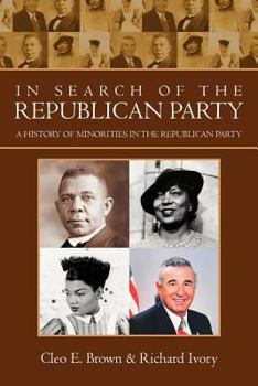 Paperback In Search of the Republican Party: A History of Minorities in the Republican Party Book