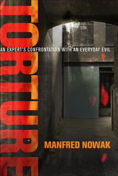 Hardcover Torture: An Expert's Confrontation with an Everyday Evil Book