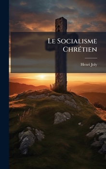 Le Socialisme ChrÃ(c)tien (French Edition)