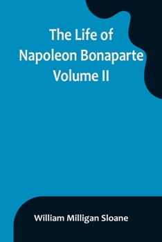 Paperback The Life of Napoleon Bonaparte. Volume II Book