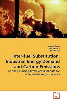 Paperback Inter-fuel Substitution, Industrial Energy Demand and Carbon Emissions Book