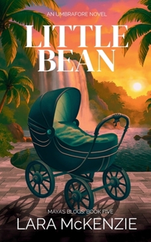Little Bean: A Paranormal Comedy with Heart (Maya's Blogs)