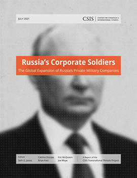 Paperback Russia's Corporate Soldiers: The Global Expansion of Russia's Private Military Companies Book