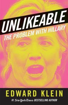 Hardcover Unlikeable: The Problem with Hillary Book